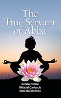 True Servant of Abba