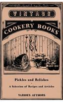 Pickles and Relishes - A Selection of Recipes and Articles: (English)