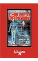 The Acid Danger: Combating Acidosis Correctly (Easyread Large Edition)