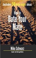 How to Date Your Mate