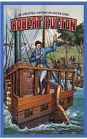 Robert Fulton: (Jr. Graphic American Inventors)