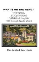 WHAT'S ON THE MENU? THE HOTEL ST. CATHERINE CATALINA ISLAND 1920 through World War II