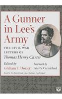 Gunner in Lee's Army: The Civil War Letters of Thomas Henry Carter