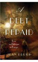 Debt Repaid: Love and intrigue in Europe