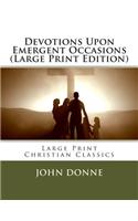 Devotions Upon Emergent Occasions: (English)
