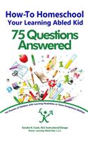 How-To Homeschool Your Learning Abled Kid