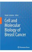 Cell and Molecular Biology of Breast Cancer