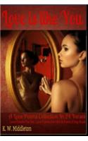 Love Is Like You a Love Poems Collection in 24 Verses