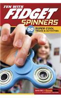 Fun with Fidget Spinners