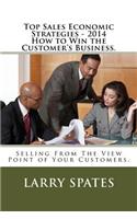 Top Sales Economic Strategies - 2014 How to Win the Customers Business.