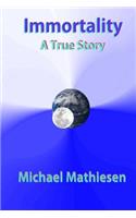 Immortality: A True Story(English)