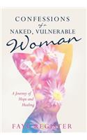 Confessions of a Naked, Vulnerable Woman