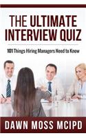 Ultimate Interview Quiz: 101 Things Hiring Managers Need to Know!