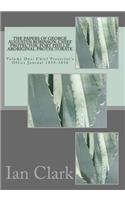 The Papers of George Augustus Robinson, Chief Protector, Port Phillip Aboriginal Protectorate: Volume One: Chief Protector's Office Journal 1839-1850