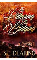From the Gathering to the Bridging