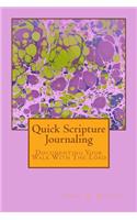 Quick Scripture Journaling: Documenting Your Walk with the Lord