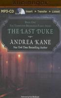Last Duke: (Thornton-Bromleigh Family)