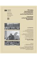 Managing the Unexpected in Prescribed Fire and Fire Use Operations A Workshop on the High Reliability Organization
