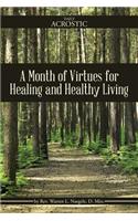 A Month of Virtues for Healing and Healthy Living