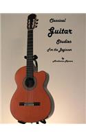 Classical Guitar Studies For The Beginner