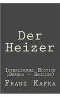 Der Heizer: Interlingual Edition (German - English)