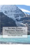 Sacred Piano Preludes Volume 2
