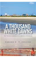 Thousand White Dawns