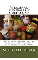 Vitaminas, Minerales, Y Mucho Mas!