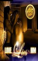 Love, Lies, & Him