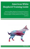American White Shepherd Training Guide American White Shepherd Training Book Features
