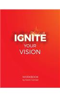 Ignite Your Vision