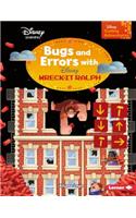 Bugs and Errors with Wreck-It Ralph: (Disney Coding Adventures)
