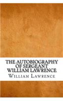The Autobiography of Sergeant William Lawrence