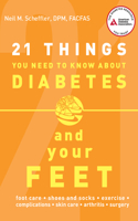 21 Things You Need to Know about Diabetes and Your Feet