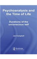 Psychoanalysis and the Time of Life