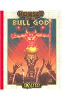 Houses of the Bull God