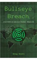 Bullseye Breach: Anatomy of an Electronic Break-In