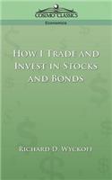 How I Trade and Invest in Stocks and Bonds