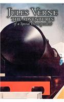 The Adventures of a Special Correspondent by Jules Verne, Fiction, Fantasy & Magic: (English)