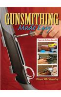 Gunsmithing Made Easy