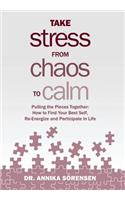 Take Stress from Chaos to Calm