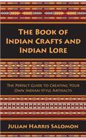 The Book of Indian Crafts and Indian Lore