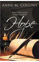 Written with a Pen Named Hope