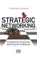 Strategic Networking for Introverts, Extroverts, and Everyone in Between