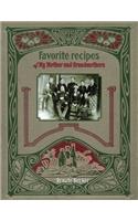 Favorite recipes of My Mother and Grandmothers