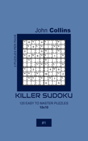 Killer Sudoku - 120 Easy To Master Puzzles 10x10 - 1