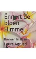 Ënnert de bloen Himmel