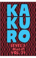 Kakuro Level 3: Hard! Vol. 21: Play Kakuro 16x16 Grid Hard Level Number Based Crossword Puzzle Popular Travel Vacation Games Japanese Mathematical Logic Similar to 