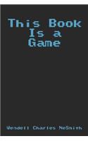 This Book Is a Game