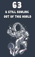 63 & Still Bowling Out Of This World